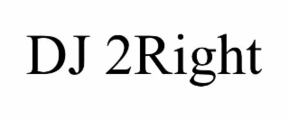 DJ 2Right Logo